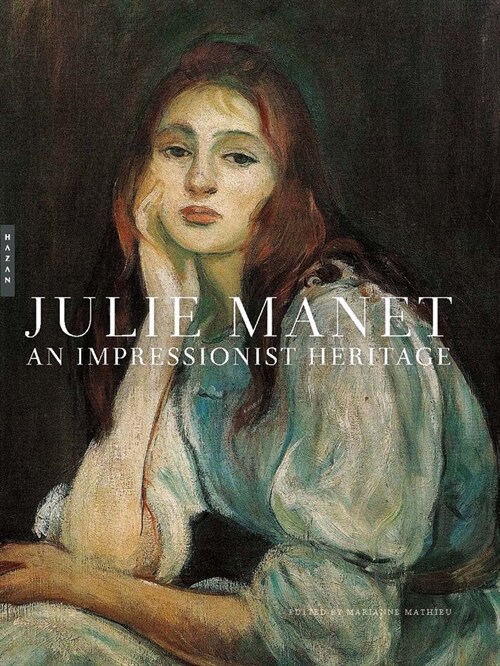 Julie Manet: An Impressionist Heritage (Hardcover)