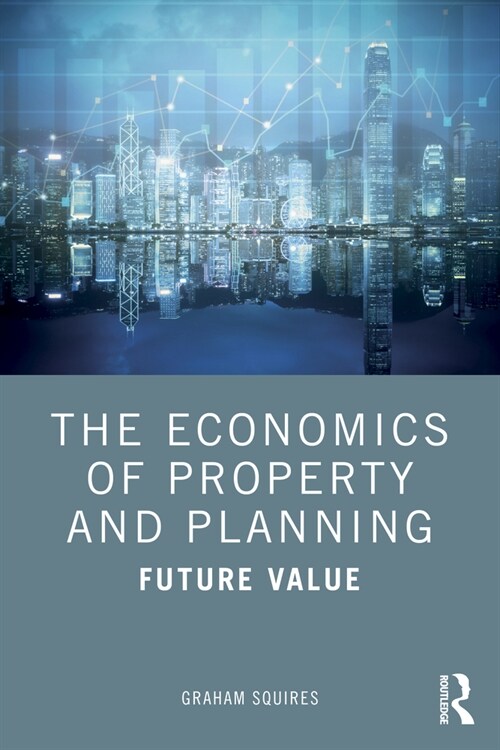 The Economics of Property and Planning : Future Value (Paperback)