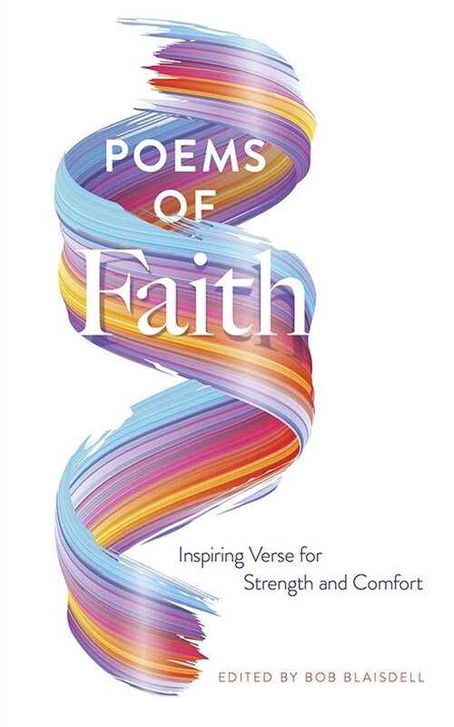 Poems of Faith: Inspiring Verse for Strength and Comfort (Hardcover)