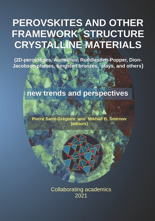 Perovskites and Other Framework Structure Crystalline Materials: (2D - perovskites, Aurivillius, Ruddlesden-Popper, Dion-Jacobson phases, tungsten bro (Paperback)