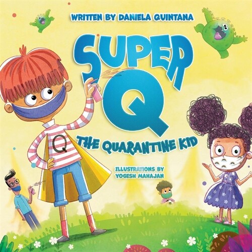 Super Q: The Quarantine Kid Volume 1 (Paperback)