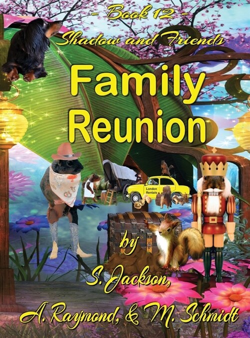 Shadow and Friends Family Reunion (Hardcover)