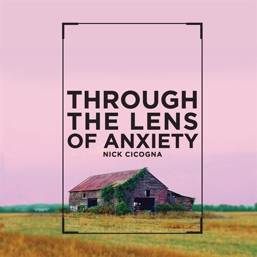 Through the Lens of Anxiety (Paperback)