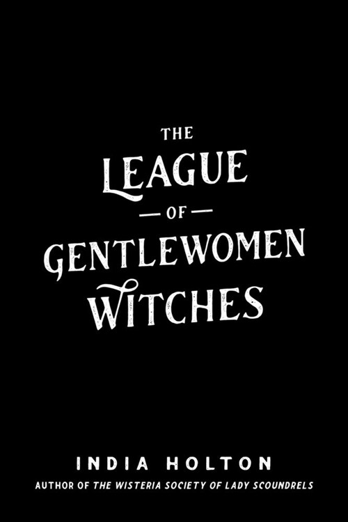 The League of Gentlewomen Witches (Paperback)