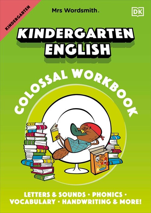 Mrs Wordsmith Kindergarten English Colossal Workbook: Letters and Sounds, Phonics, Vocabulary, Handwriting and More! (Paperback)