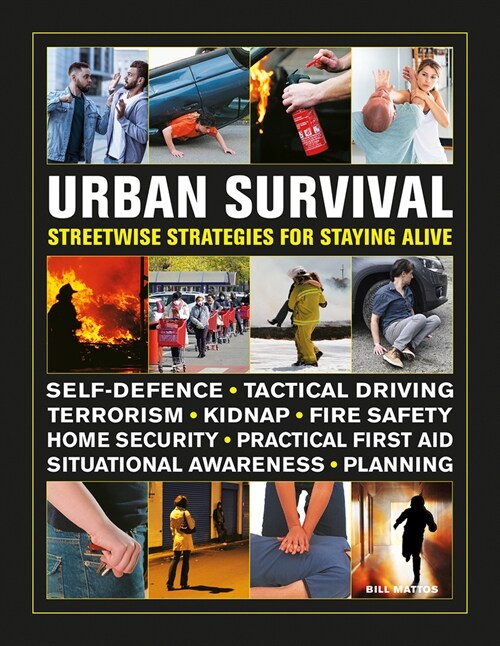Urban Survival Handbook : Streetwise strategies for surviving an accident, assault or terror attack (Hardcover)