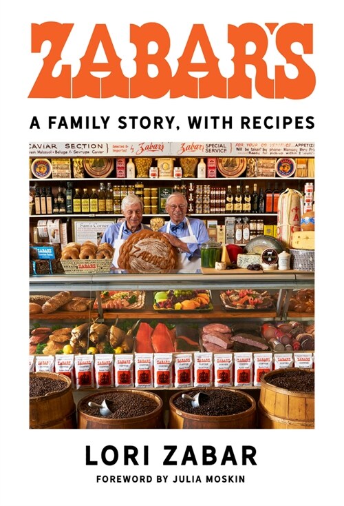Zabars: A Family Story, with Recipes (Hardcover)