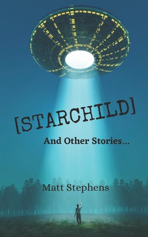 Starchild (And Other Stories) (Paperback)