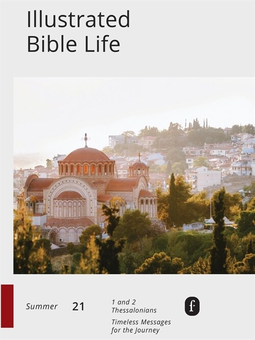 Faith Connections Illustrated Bible Life (June/July/Aug 2021) (Paperback)