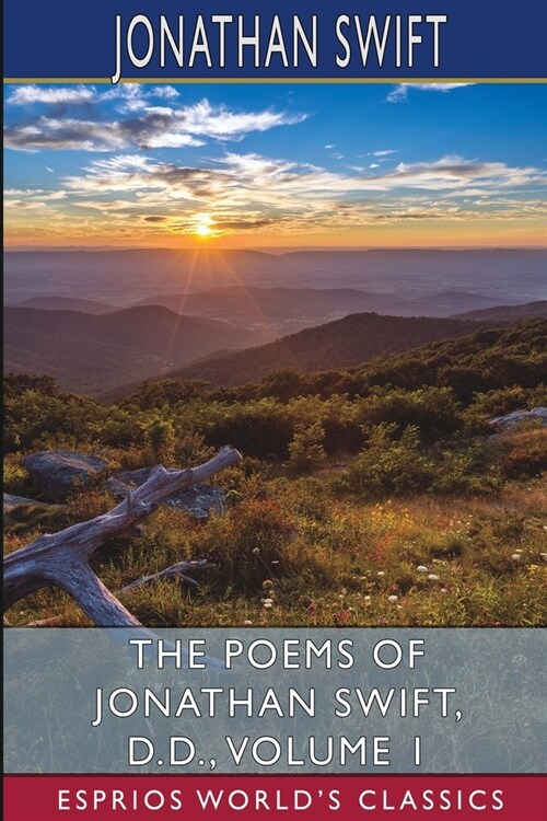 The Poems of Jonathan Swift, D. D., Volume 1 (Esprios Classics) (Paperback)