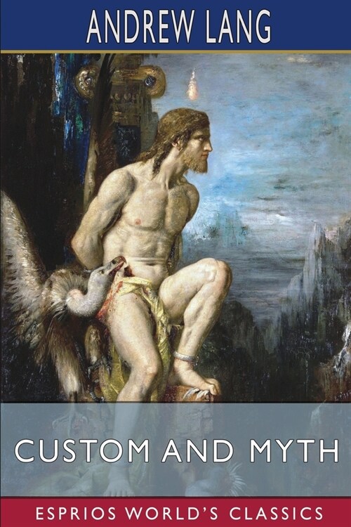 Custom and Myth (Esprios Classics) (Paperback)