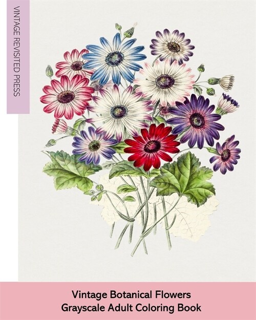Vintage Botanical Flowers: Grayscale Adult Coloring Book (Paperback)