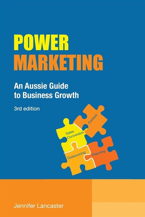 Power Marketing: An Aussie Guide to Business Growth (Paperback, 3, Edition)