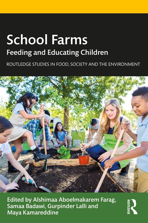 School Farms : Feeding and Educating Children (Paperback)