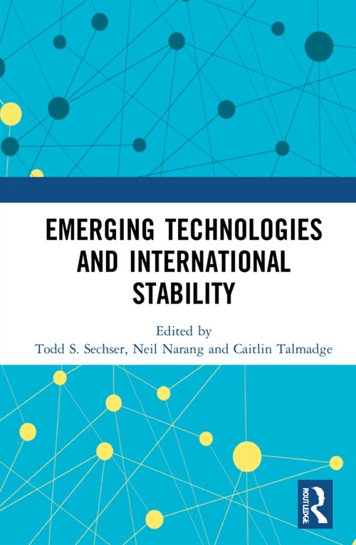 Emerging Technologies and International Stability (Hardcover)