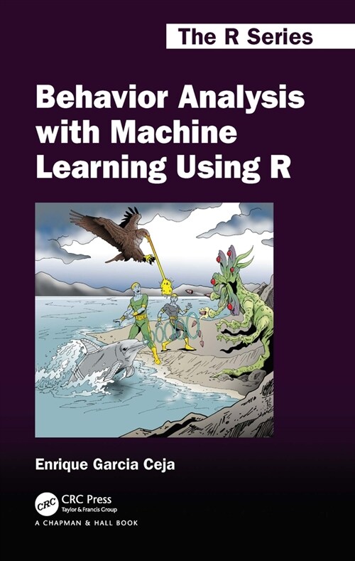 Behavior Analysis with Machine Learning Using R (Hardcover)