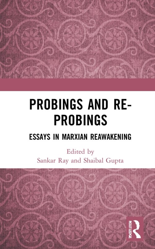 Probings and Re-Probings : Essays in Marxian Reawakening (Hardcover)