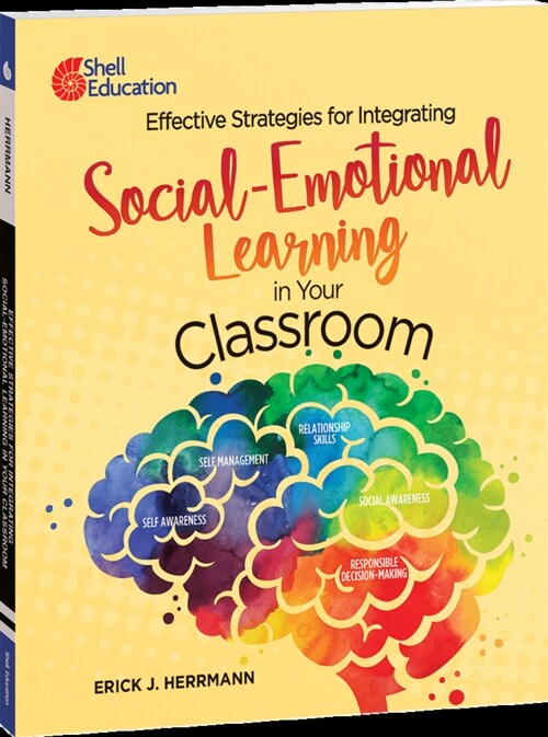 Effective Strategies for Integrating Social-Emotional Learning in Your Classroom (Paperback)