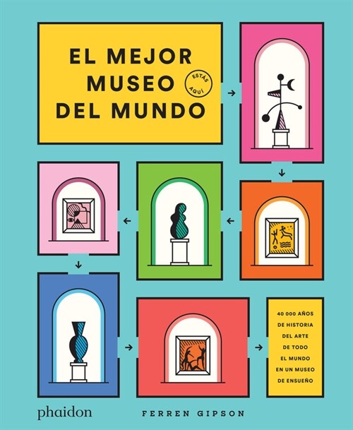 El Mejor Museo del Mundo (the Ultimate Art Museum) (Spanish Edition) (Paperback)