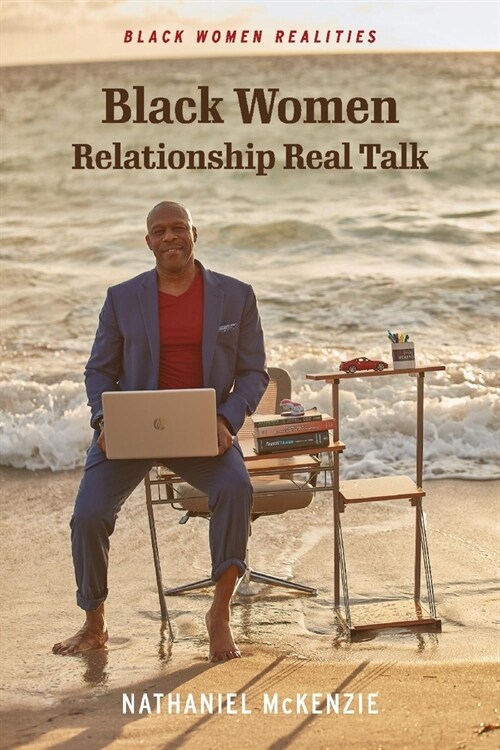 Black Women Relationship Real Talk: Black Women Realities (Paperback)