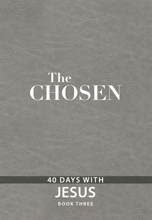 The Chosen Book Three: 40 Days with Jesus (Imitation Leather)