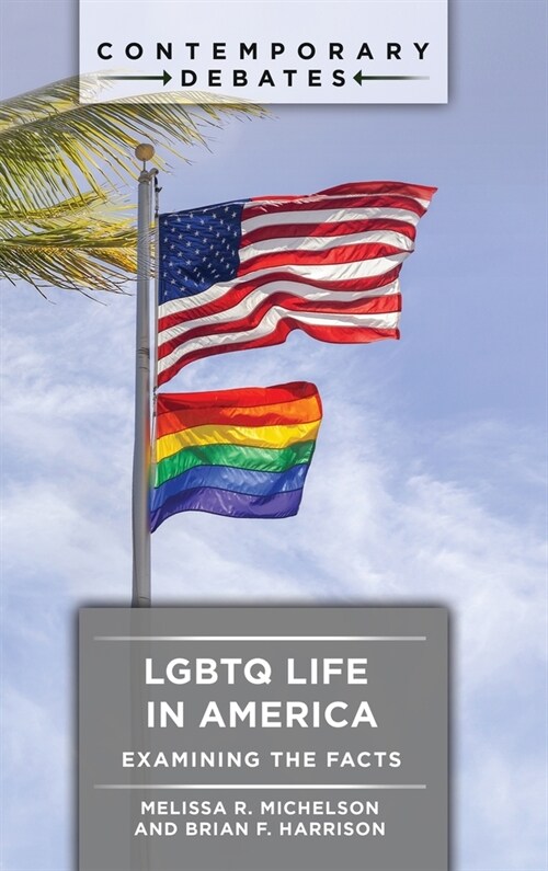 LGBTQ Life in America: Examining the Facts (Hardcover)