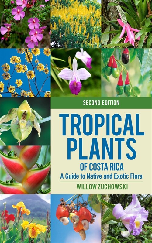 Tropical Plants of Costa Rica: A Guide to Native and Exotic Flora (Paperback, 2)
