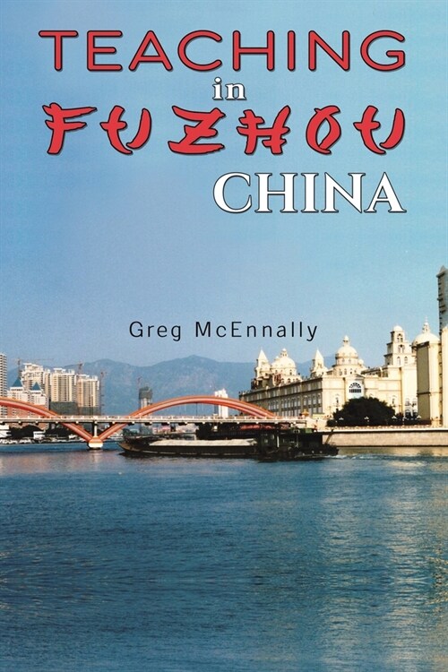 Teaching in Fuzhou, China (Paperback)