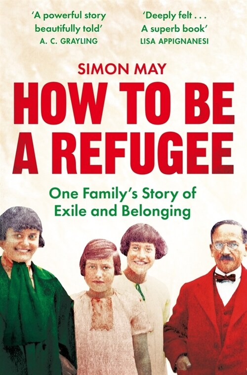 How to Be a Refugee : The gripping true story of how one family hid their Jewish origins to survive the Nazis (Paperback)