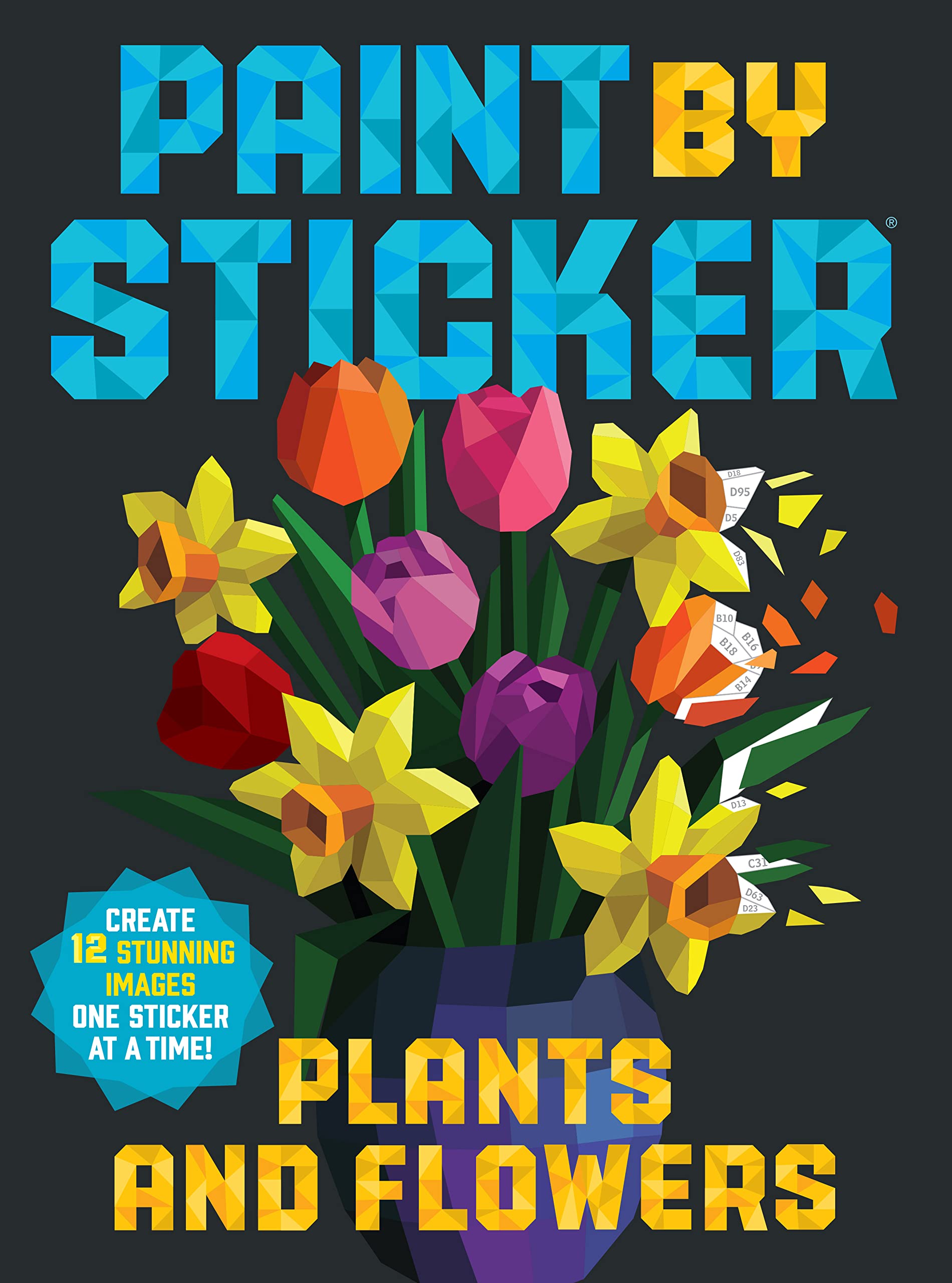 Paint by Sticker: Plants and Flowers: Create 12 Stunning Images One Sticker at a Time! (Paperback)