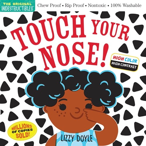 Indestructibles: Touch Your Nose!: Chew Proof - Rip Proof - Nontoxic - 100% Washable (Paperback)