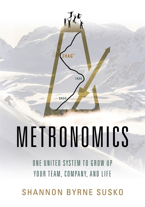 Metronomics: One United System to Grow Up Your Team, Company, and Life (Paperback)