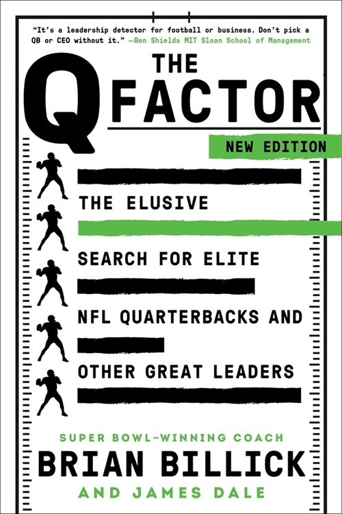 The Q Factor: The Elusive Search for Elite NFL Quarterbacks and Other Great Leaders (Paperback)
