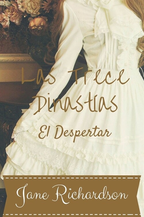 Las Trece Dinast?s: El Despertar (Paperback)