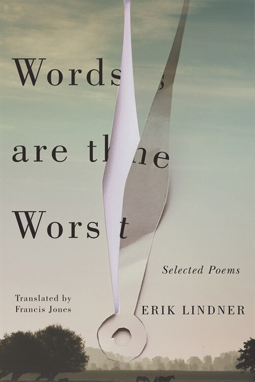 Words Are the Worst: Selected Poems (Paperback)