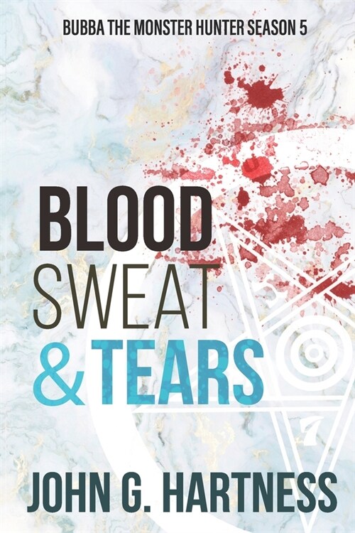 Blood, Sweat, & Tears: Bubba the Monster Hunter Season 5 (Paperback)