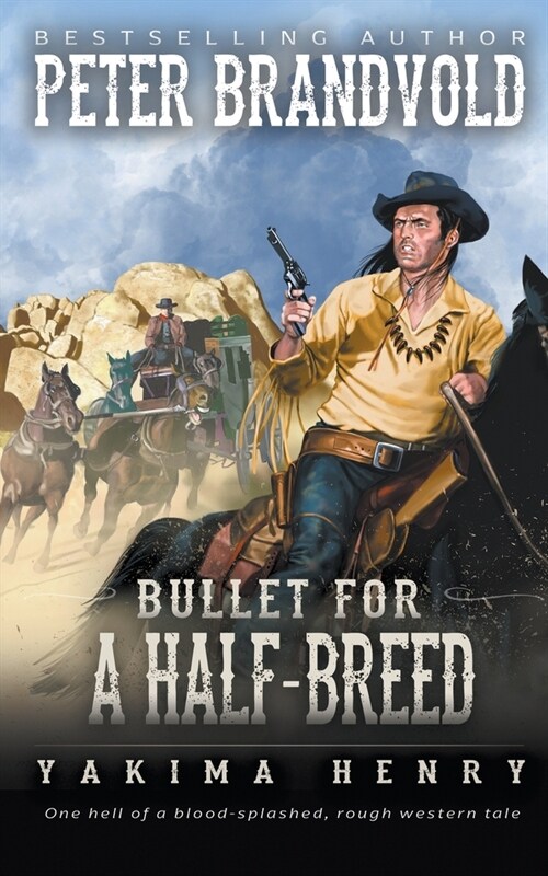 Bullet for a Half-Breed: A Western Fiction Classic (Paperback)