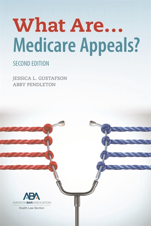 What Are... Medicare Appeals? Second Edition (Paperback, 2)