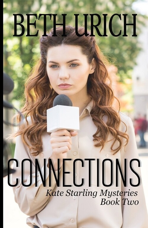 Connections: Kate Starling Mysteries Book Two (Paperback)