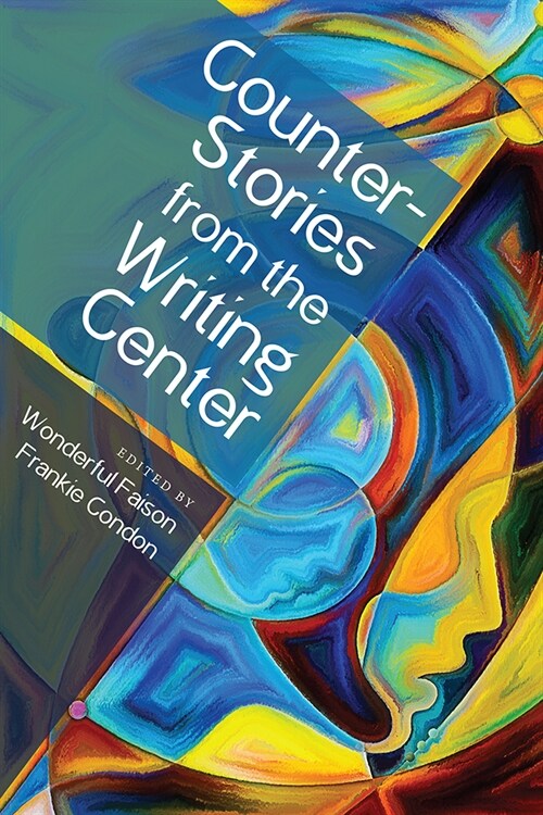 Counterstories from the Writing Center (Paperback)