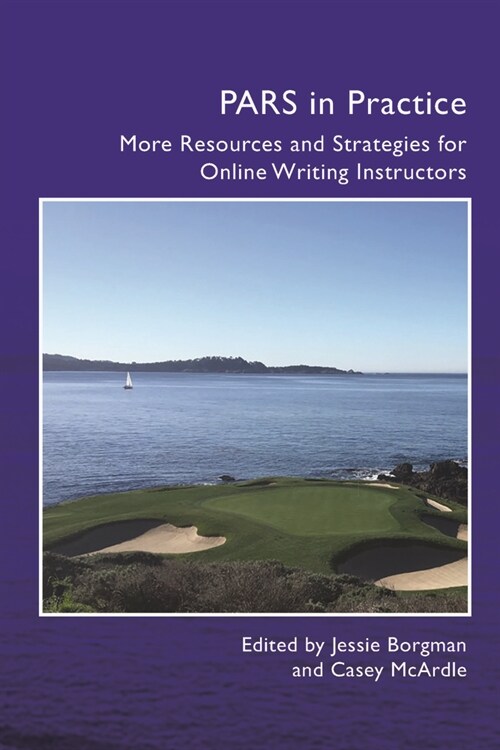 Pars in Practice: More Resources and Strategies for Online Writing Instructors (Paperback)