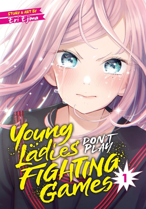 Young Ladies Dont Play Fighting Games Vol. 1 (Paperback)