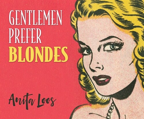 Gentlemen Prefer Blondes: The Illuminating Diary of a Professional Lady (MP3 CD)