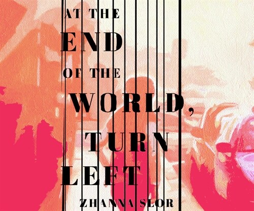 At the End of the World, Turn Left (Audio CD)