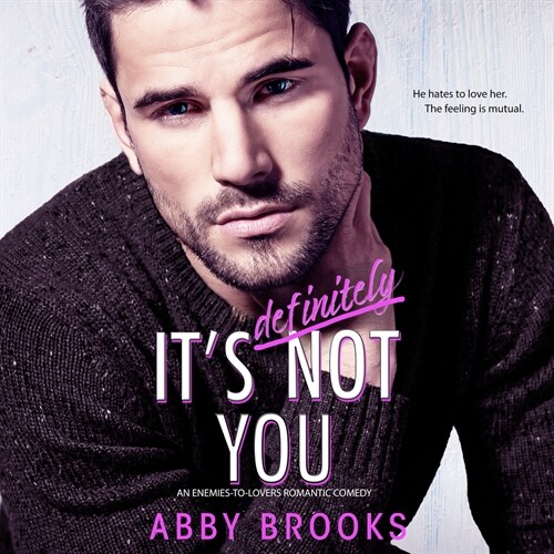 Its Definitely Not You: An Enemies-To-Lovers Romantic Comedy (Audio CD)