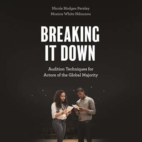 Breaking It Down: Audition Techniques for Actors of the Global Majority (Audio CD)