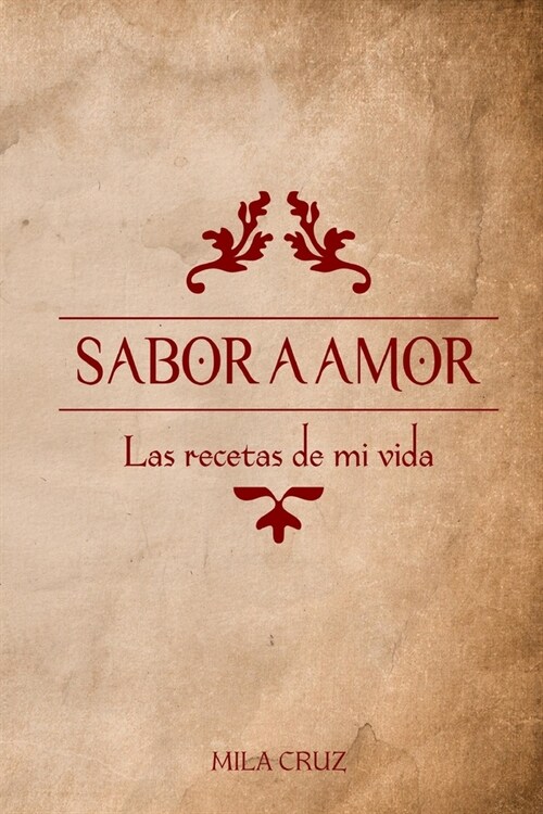 Sabor a Amor: Las Recetas de Mi Vida (Paperback)