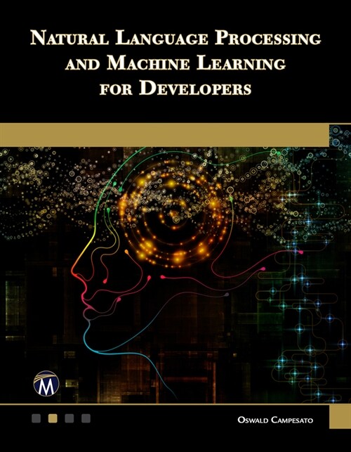 Natural Language Processing and Machine Learning for Developers (Paperback)