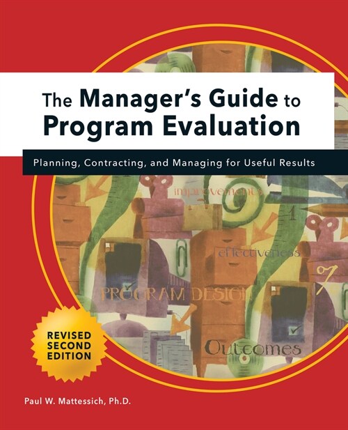 Managers Guide to Program Evaluation: 2nd Edition: Planning, Contracting, & Managing for Useful Results (Hardcover, 2)