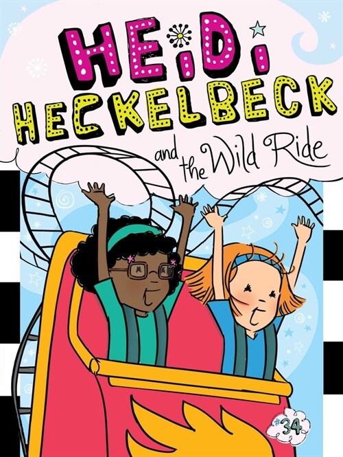 하이디 헤클백 #34 : Heidi Heckelbeck and the Wild Ride (Paperback)